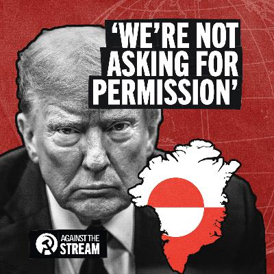 Trump’s war against Europe + Minneapolis rising