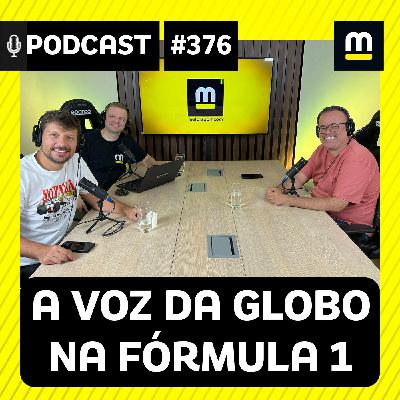 Podcast 376: Everaldo Marques conta tudo sobre F1 na Globo, causos e ligação com automobilismo na carreira Podcast 376: Everaldo Marques conta tudo sobre F1 na Globo, causos e ligação com automobilismo na carreira