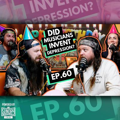 060 - Did Musicians Invent Depression?
