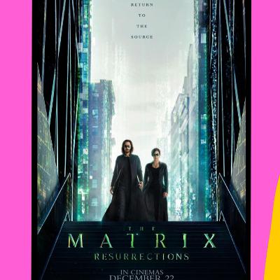 Matrix Resurrections Exists, The King's Man Exists, 5 MCU Shows Exist, & Adult Cartoons are UGLY AF!