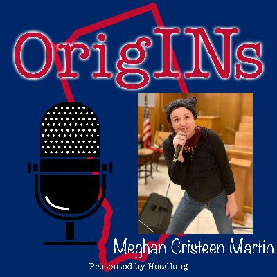 Meghan Cristeen Martin OrigINs