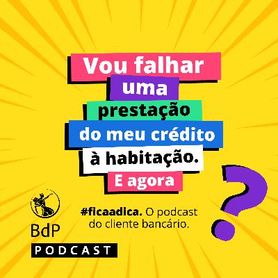 #ficaadica: Vou falhar uma prestação do meu crédito à habitação. E agora?