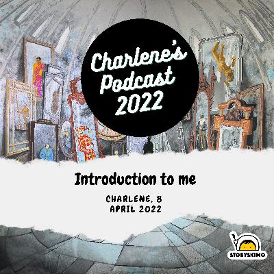 An introduction to me! – by Charlene, 8