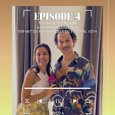 LARD ET LA MANIERE - EPISODE #4 - VENDANGES DU 7EME ART – THIBAULT CAUVIN - L'ENFANT DU PAYS