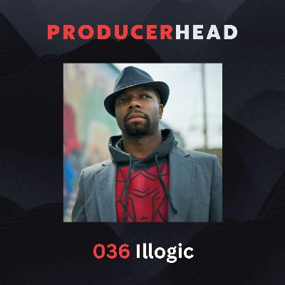 036. 30 Years Underground: How Illogic Built a Hip-Hop Legacy Without Selling Out