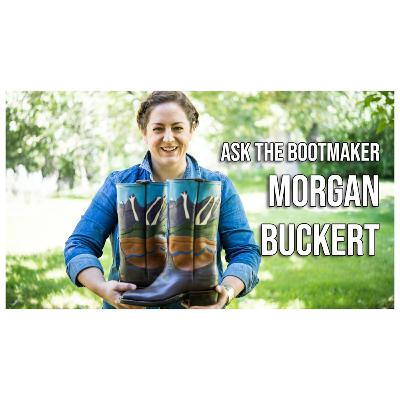 Ask the Bootmaker with Morgan Buckert Ask the Bootmaker with Morgan Buckert
