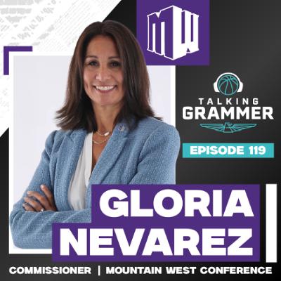 Ep 119: Mountain West Commissioner Gloria Nevarez (TG 10.23.25)