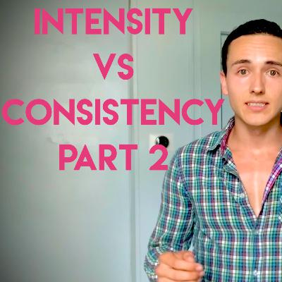 How to be More Consistent at Anything You Do: Part 2