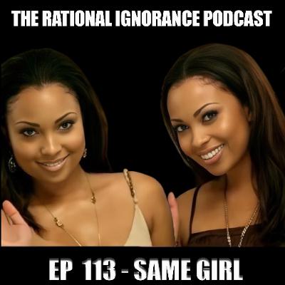 EP 113: SAME GIRL