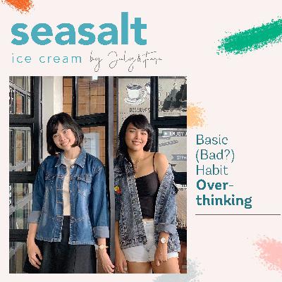 Basic (Bad?) Habit - Overthinking