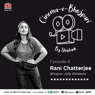 EP-6 Rani Chatterjee