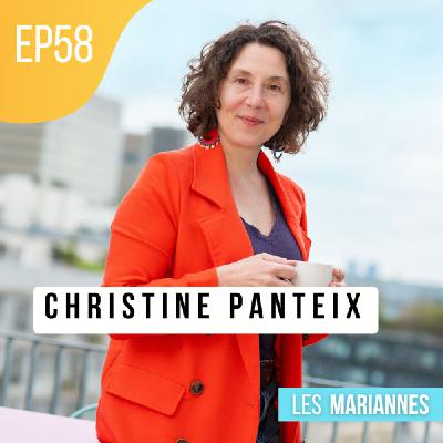 #58 - Christine Panteix "L'entrepreneuriat est un fabuleux moyen de changer le monde"