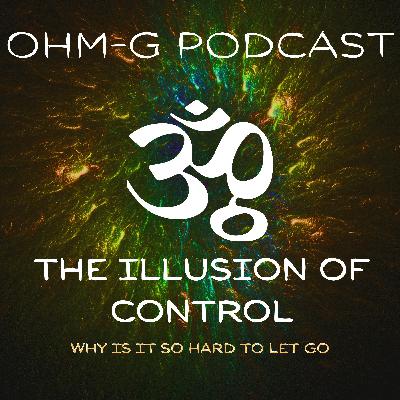 The Illusion of Control EP 102