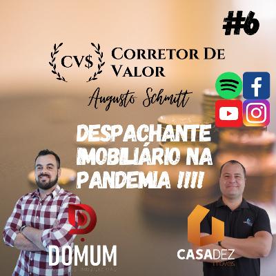 CORRETOR DE VALOR #06 - O PAPEL DO DESPACHANTE IMOBILIÁRIO.