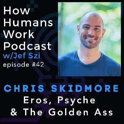 #42: Chris Skidmore - Eros, Psyche and The Golden Ass #42: Chris Skidmore - Eros, Psyche and The Golden Ass