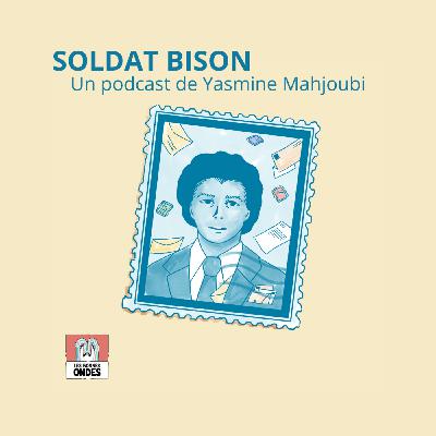 Soldat Bison de Yasmine Mahjoubi – Échos d’un père, fragments d’histoire Soldat Bison de Yasmine Mahjoubi – Échos d’un père, fragments d’histoire