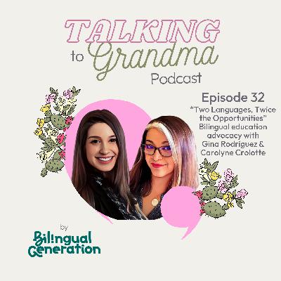 S3 Ep32: “Two Languages, Twice the Opportunities” Bilingual education advocacy with Gina Rodriguez & Carolyne Crolotte