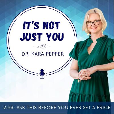 2.63: Ask This Before You Ever Set a Price