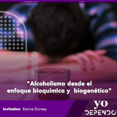 Alcoholismo desde el enfoque bioquímico y biogenético.