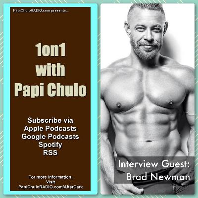 1on1 with Papi Chulo – Special Guest: BRAD NEWMAN [January 23, 2023]
