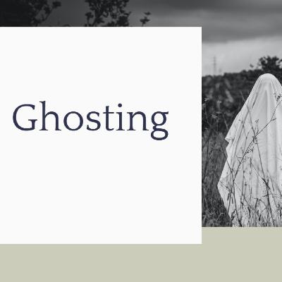 Ghosting in Relationships