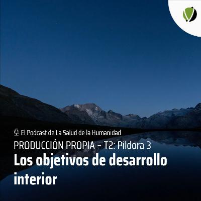 T2-Píldora 3: Los objetivos de desarrollo interior