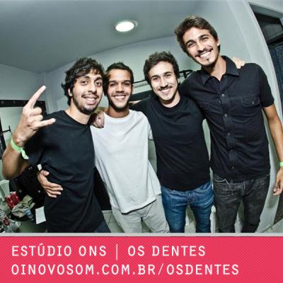 Estúdio ONS - Os Dentes - 26/09/2012