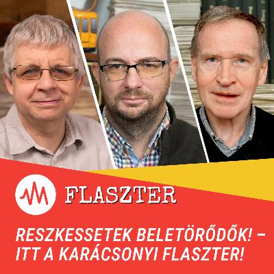 Flaszter 386. – Reszkessetek beletörődők! – Itt a karácsonyi Flaszter!