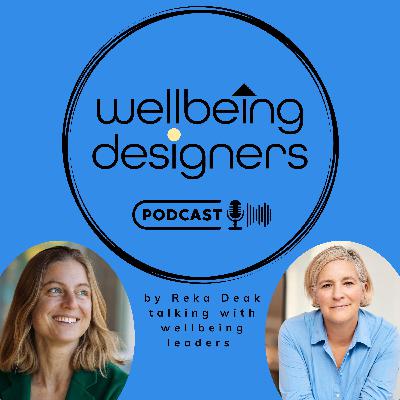 Tina Steck : Designing Wellbeing as Global Head of Employee Wellbeing at Unilever| Episode 19