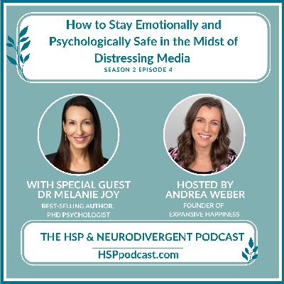 How to Stay Emotionally and Psychologically Safe in the Midst of Distressing Media with Dr Melanie Joy