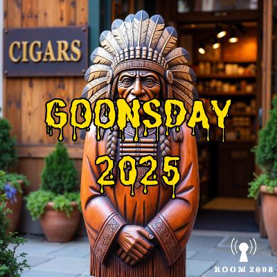Ep. 154 - Goonsday 2025 Ep. 154 - Goonsday 2025