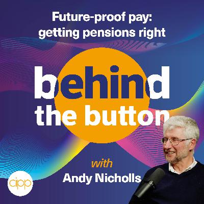 S1 E6: Future-proofing pay: getting pensions right S1 E6: Future-proofing pay: getting pensions right