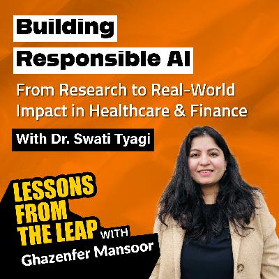 Building Responsible AI: From Research to Real-World Impact in Healthcare & Finance Building Responsible AI: From Research to Real-World Impact in Healthcare & Finance