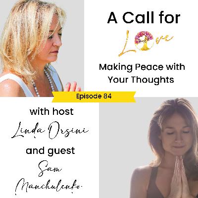 Making Peace with Your Thoughts l Sam Manchulenko l S2E084