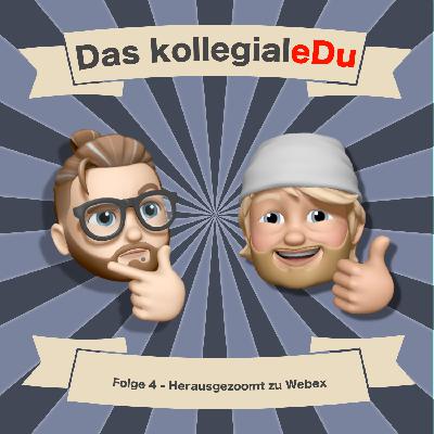 Folge 4 - Herausgezoomt zu Webex