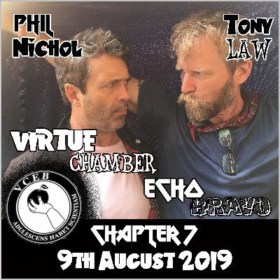 Virtue Chamber Echo Bravo Chapter 7 - 9th August 2019 Virtue Chamber Echo Bravo Chapter 7 - 9th August 2019