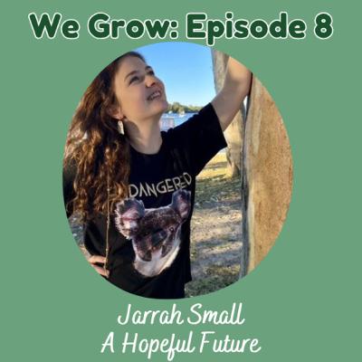 8: Jarrah Small - A Hopeful Future