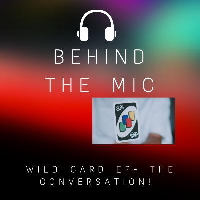 The Conversation - A WildCard Episode - With Friends for the Birthday