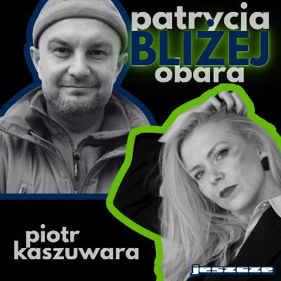 O czym marzą ludzie na wojnie? Rozmowa z Piotrem Kaszuwarą