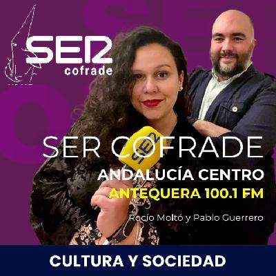 SER Cofrade Antequera sobre los detalles de la salida extraordinaria de la Archicofradía del Socorro