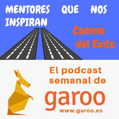 Camino del Éxito - 11. Mentores que nos inspiran con Fernando Botella.