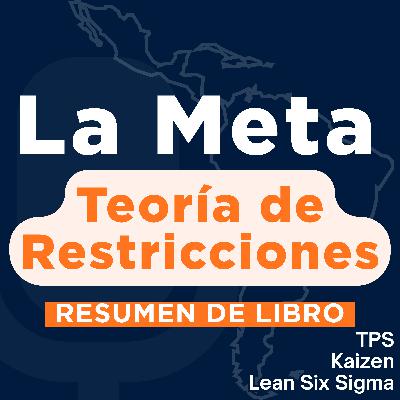 La Meta - Teoría de Restricciones (Resumen del Libro)
