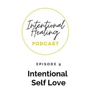 Intentional Self Love Intentional Self Love