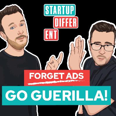 Forget Ads - Go Guerilla Forget Ads - Go Guerilla