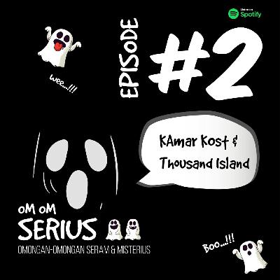Episode #2 Kamar kost & Thousand Island