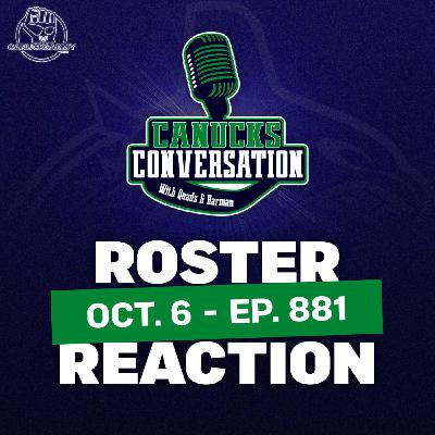 Oct 6: Canucks roster reaction + preseason wrap (ep. 881)