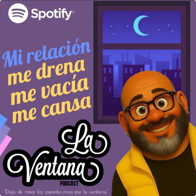 Episodio 03. Mi relación me drena, me vacía, me cansa.