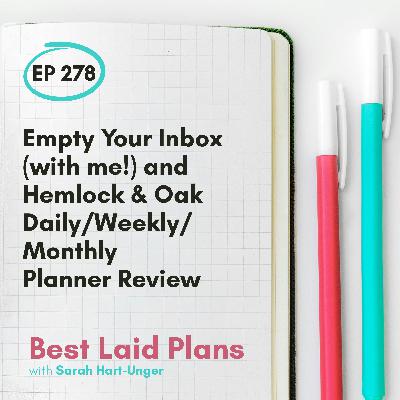 Empty Your Inbox (with me!) and Hemlock & Oak Daily/Weekly/Monthly Planner Review EP 278 Empty Your Inbox (with me!) and Hemlock & Oak Daily/Weekly/Monthly Planner Review EP 278