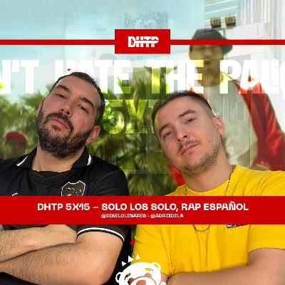 5x15 - Solo Los Solo, rap español