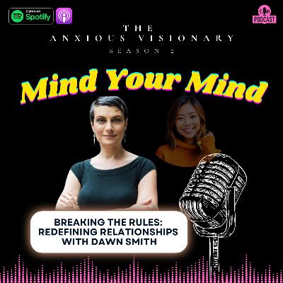 Breaking the Rules: Redefining Relationships with Dawn Smith